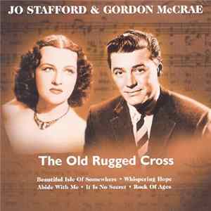 Jo Stafford & Gordon MacRae - The Old Rugged Cross Mp3
