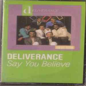 Deliverance - Say You Believe Mp3