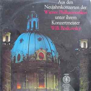 Wiener Philharmoniker , Conducted By Willi Boskovsky - Aus Den Neujahrskonzerten Mp3