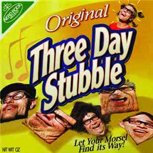 Three Day Stubble - Let Your Morsel Find Its Way! Mp3