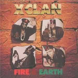 X-Clan - Fire & Earth Mp3