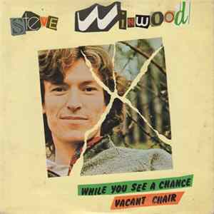 Steve Winwood - While You See A Chance Mp3