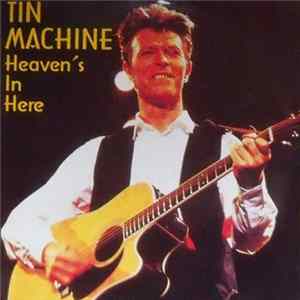 Tin Machine - Heaven's In Here Mp3
