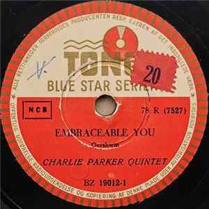 Charlie Parker Quintet - Embraceable You / Bongo Bop Mp3