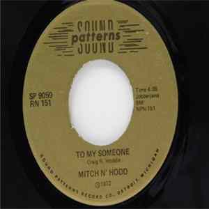 Mitch N' Hodd - To My Someone / And I Thought I'd Fly Mp3
