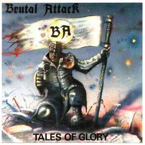Brutal Attack - Tales Of Glory Mp3