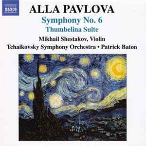 Alla Pavlova, Mikhail Shestakov, Tchaikovsky Symphony Orchestra, Patrick Baton - Symphony No. 6 / Thumbelina Suite Mp3