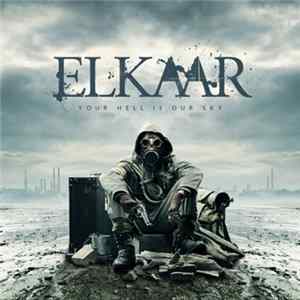Elkaar - Your Hell Is Our Sky Mp3