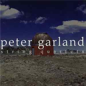 Peter Garland - String Quartets [1 & 2] Mp3