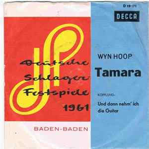 Wyn Hoop - Tamara / Und Dann Nehm' Ich Die Guitar Mp3