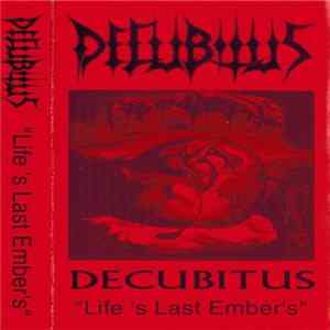 Decubitus - Life’s Last Ember’s Mp3