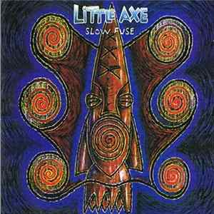 Little Axe - Slow Fuse Mp3