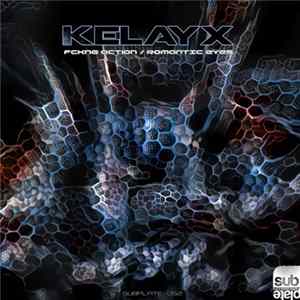 Kelayx - Fckng Action / Romantic Eyes Mp3