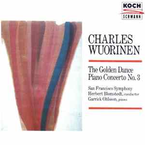 Charles Wuorinen - The Golden Dance / Piano Concerto No. 3 Mp3