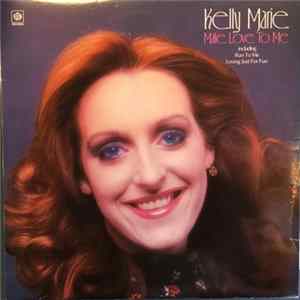 Kelly Marie - Make Love To Me Mp3