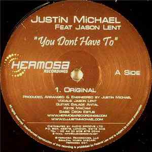 Justin Michael Feat Jason Lent - You Don't Have To Mp3