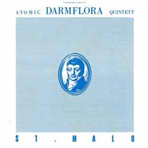 Atomic Darmflora Quintett - St. Malo / Lippeschtift Mp3