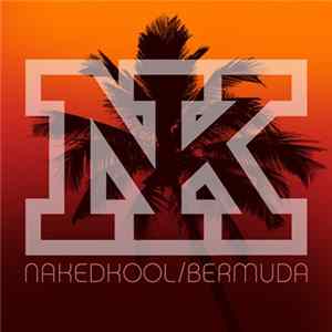 NakedKool - Bermuda Mp3
