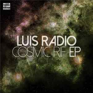 Luis Radio - Cosmic Rif EP Mp3