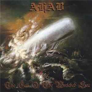 Ahab - The Call Of The Wretched Sea Mp3