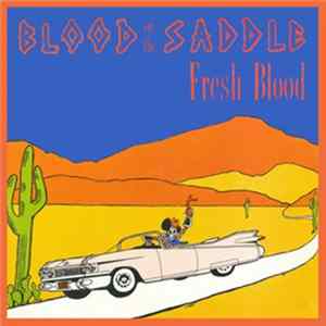 Blood On The Saddle - Fresh Blood Mp3