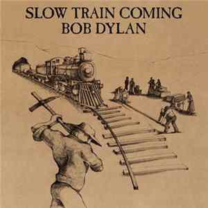 Bob Dylan - Slow Train Coming Mp3