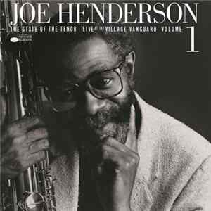 Joe Henderson - The State Of The Tenor • Live At The Village Vanguard • Volume 1 Mp3