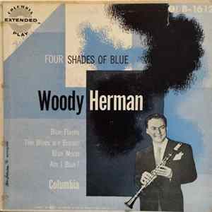 Woody Herman And His Orchestra - Four Shades Of Blue Mp3
