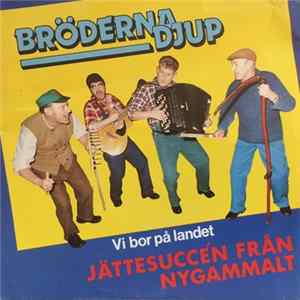 Bröderna Djup - Vi Bor På Landet Mp3