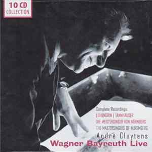 André Cluytens - Wagner Bayreuth Live | Lohengrin / Tannhäuser / Die Meistersinger Von Nürnberg (Complete Recordings) Mp3