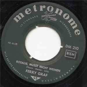 Ferry Graf - Rosalie, Musst Nicht Weinen Mp3