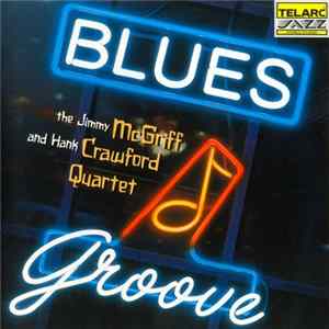 Jimmy McGriff And Hank Crawford - Blues Groove Mp3