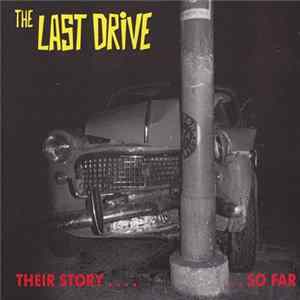 The Last Drive - Their Story...So Far Mp3