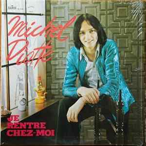 Michel Diotte - Je Rentre Chez-Moi Mp3