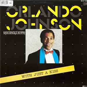 Orlando Johnson - With Just A Kiss Mp3