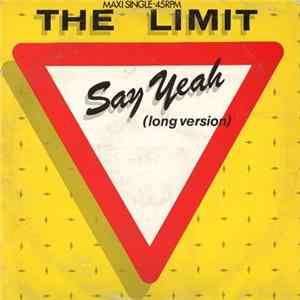 The Limit - Say Yeah (Long Version) Mp3