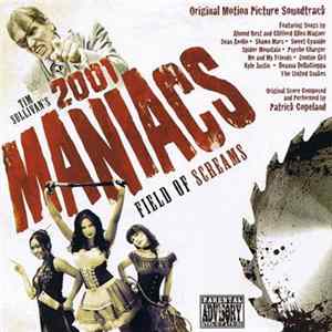 Patrick Copeland & Various - Tim Sullivan's 2001 Maniacs: Field Of Screams (Original Motion Picture Soundtrack) Mp3