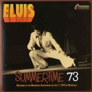 Elvis Presley - Summertime ´73 Mp3