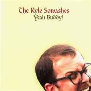 The Kyle Sowashes - Yeah Buddy! Mp3