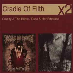 Cradle Of Filth - Cruelty & The Beast / Dusk & Her Embrace Mp3