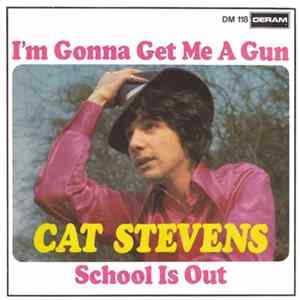 Cat Stevens - I'm Gonna Get Me A Gun / School Is Out Mp3