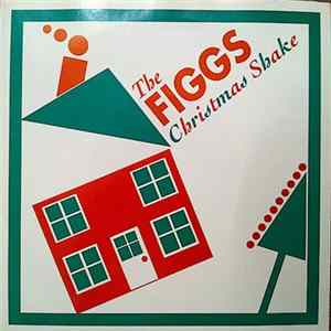 The Figgs - Christmas Shake Mp3