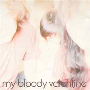 My Bloody Valentine - Isn't Anything Mp3