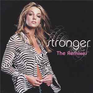 Britney Spears - Stronger (The Remixes) Mp3