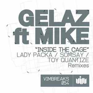 Gelaz Ft Mike - Inside The Cage Mp3