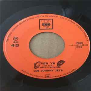Los Johnny Jets - Ven Ya / No Llorare Mp3