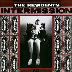 The Residents - Intermission Mp3