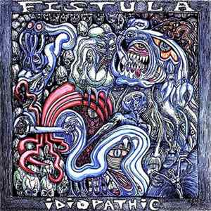 Fistula - Idiopathic Mp3