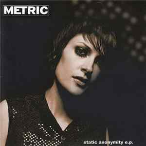 Metric - Static Anonymity Mp3