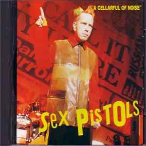 Sex Pistols - A Cellarful Of Noise Mp3